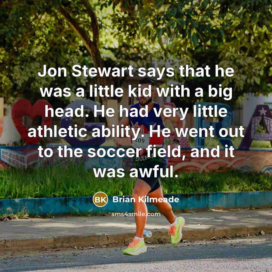 “Jon Stewart says that he was a little kid with…” quote by Brian Kilmeade