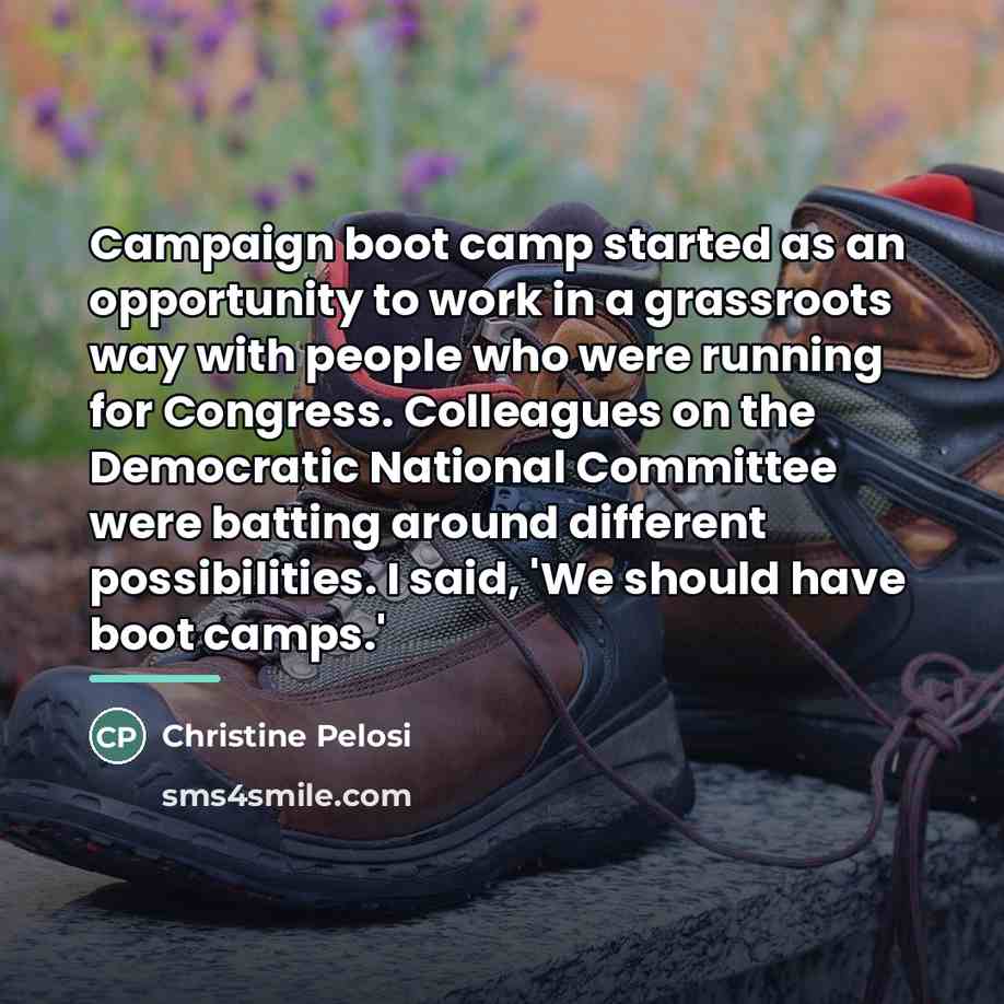“Campaign boot camp started as an opportunity to work in…” quote by Christine Pelosi