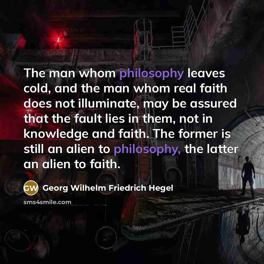“The man whom philosophy leaves cold, and the man whom…” quote by Georg Wilhelm Friedrich Hegel