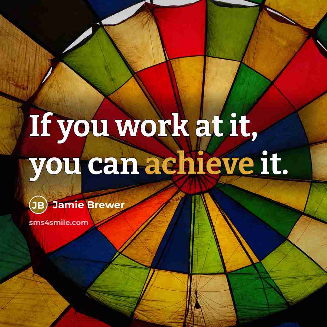 “If you work at it, you can achieve it.…” quote by Jamie Brewer
