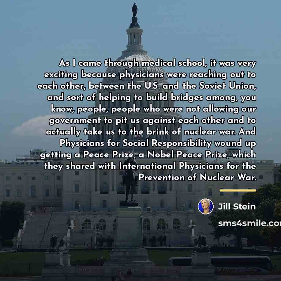 “As I came through medical school, it was very exciting…” quote by Jill Stein
