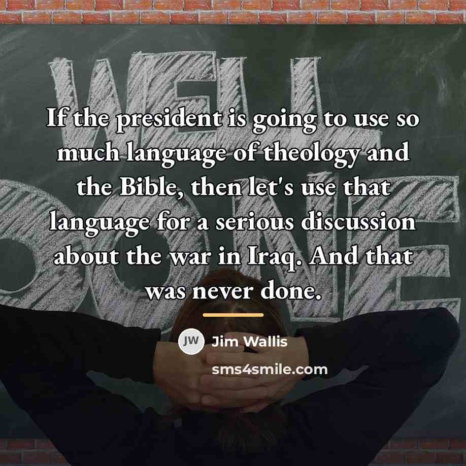 “If the president is going to use so much language…” quote by Jim Wallis