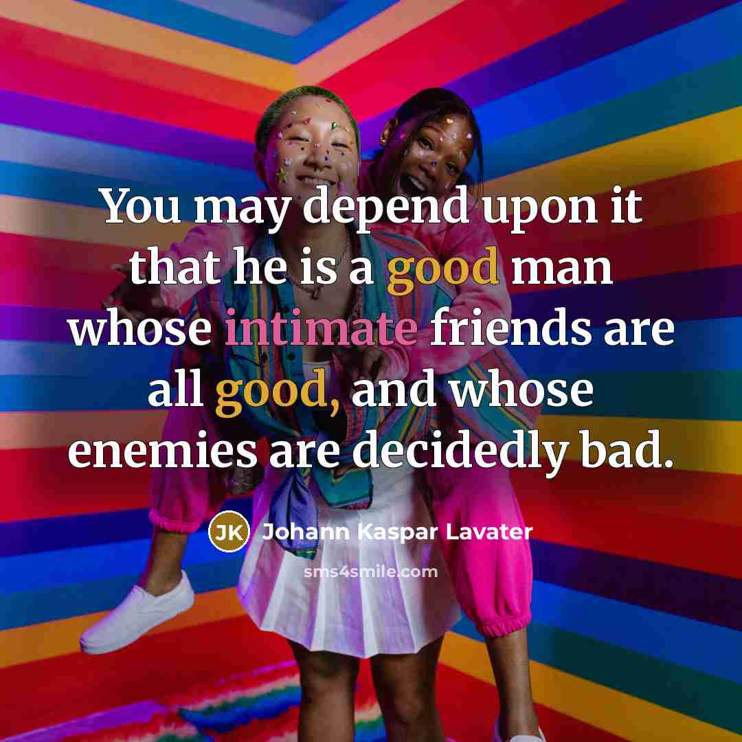 “You may depend upon it that he is a good…” quote by Johann Kaspar Lavater