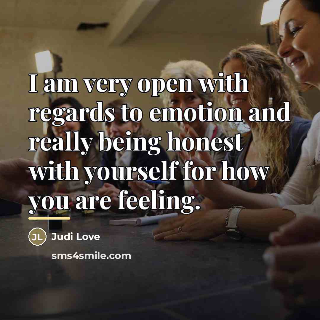 “I am very open with regards to emotion and really…” quote by Judi Love