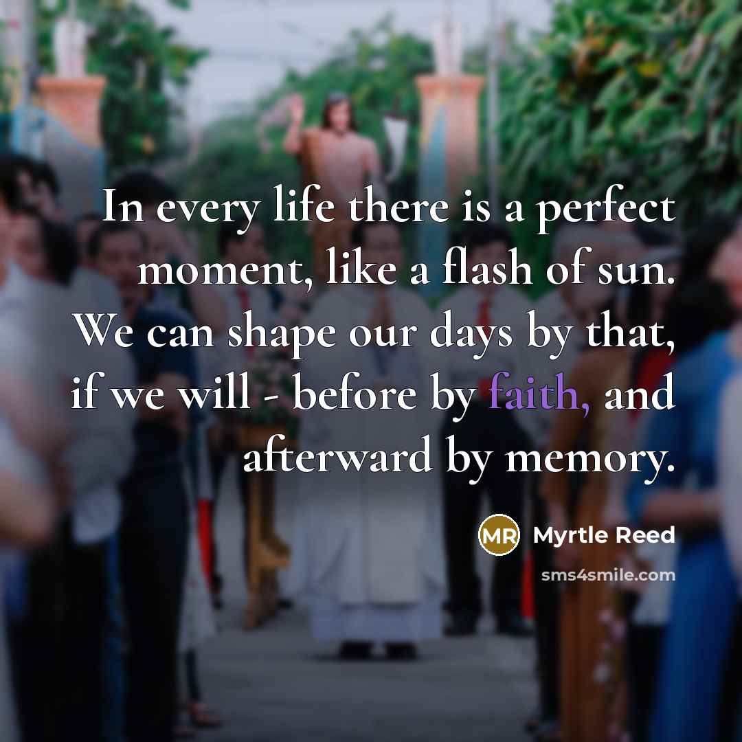 “In every life there is a perfect moment, like a…” quote by Myrtle Reed