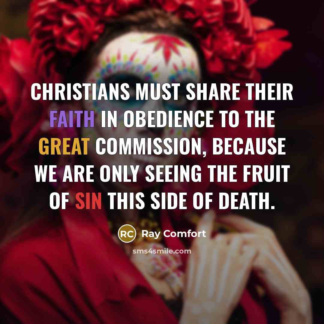 “Christians must share their faith in obedience to the Great…” quote by Ray Comfort