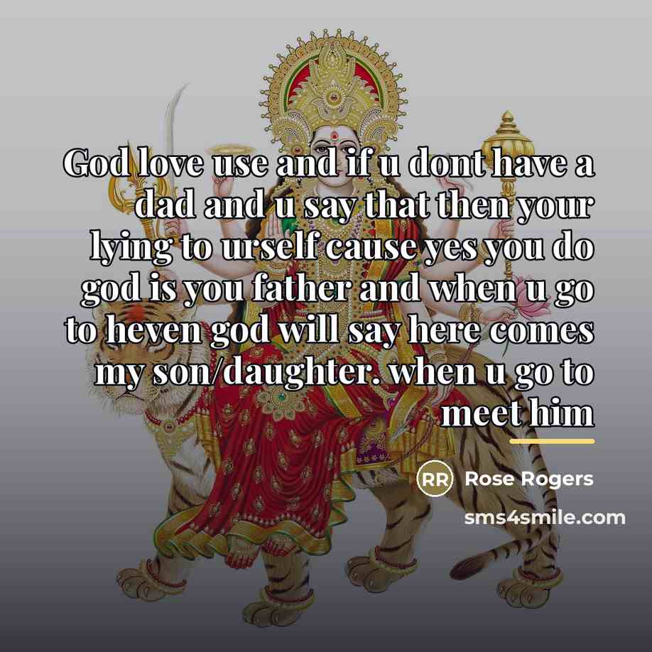 “God love use and if u dont have a dad…” quote by Rose Rogers