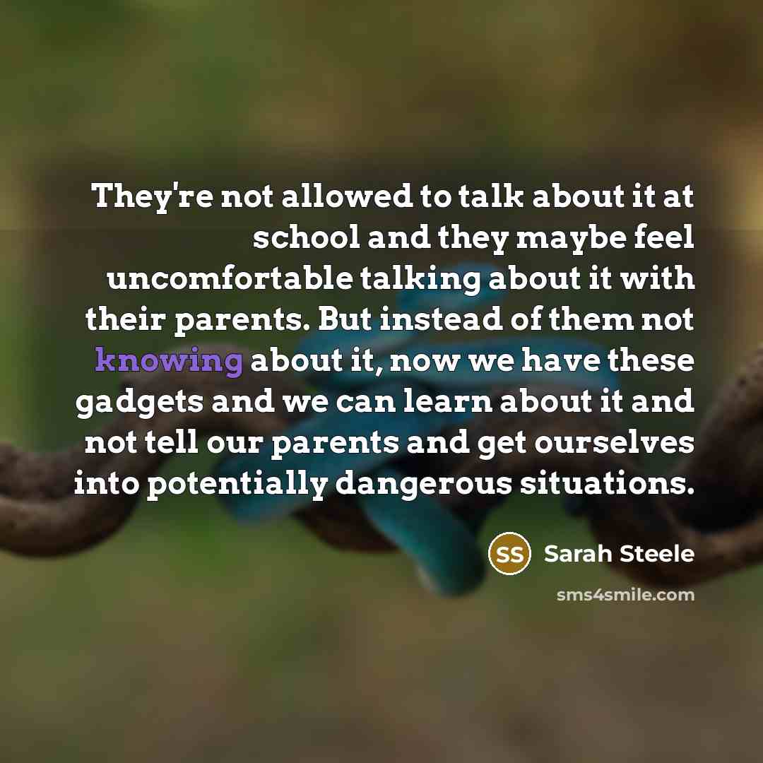 “They're not allowed to talk about it at school and…” quote by Sarah Steele