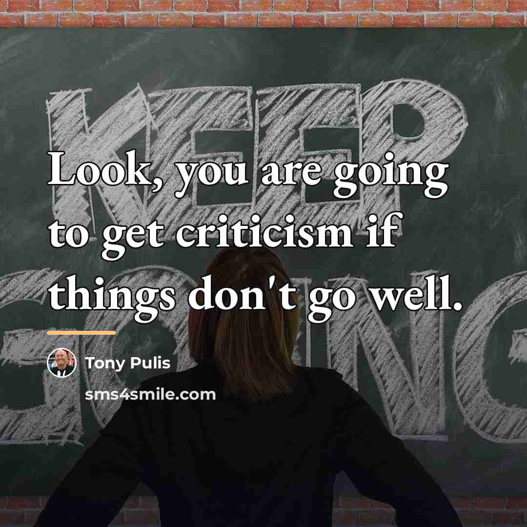 “Look, you are going to get criticism if things don't…” quote by Tony Pulis