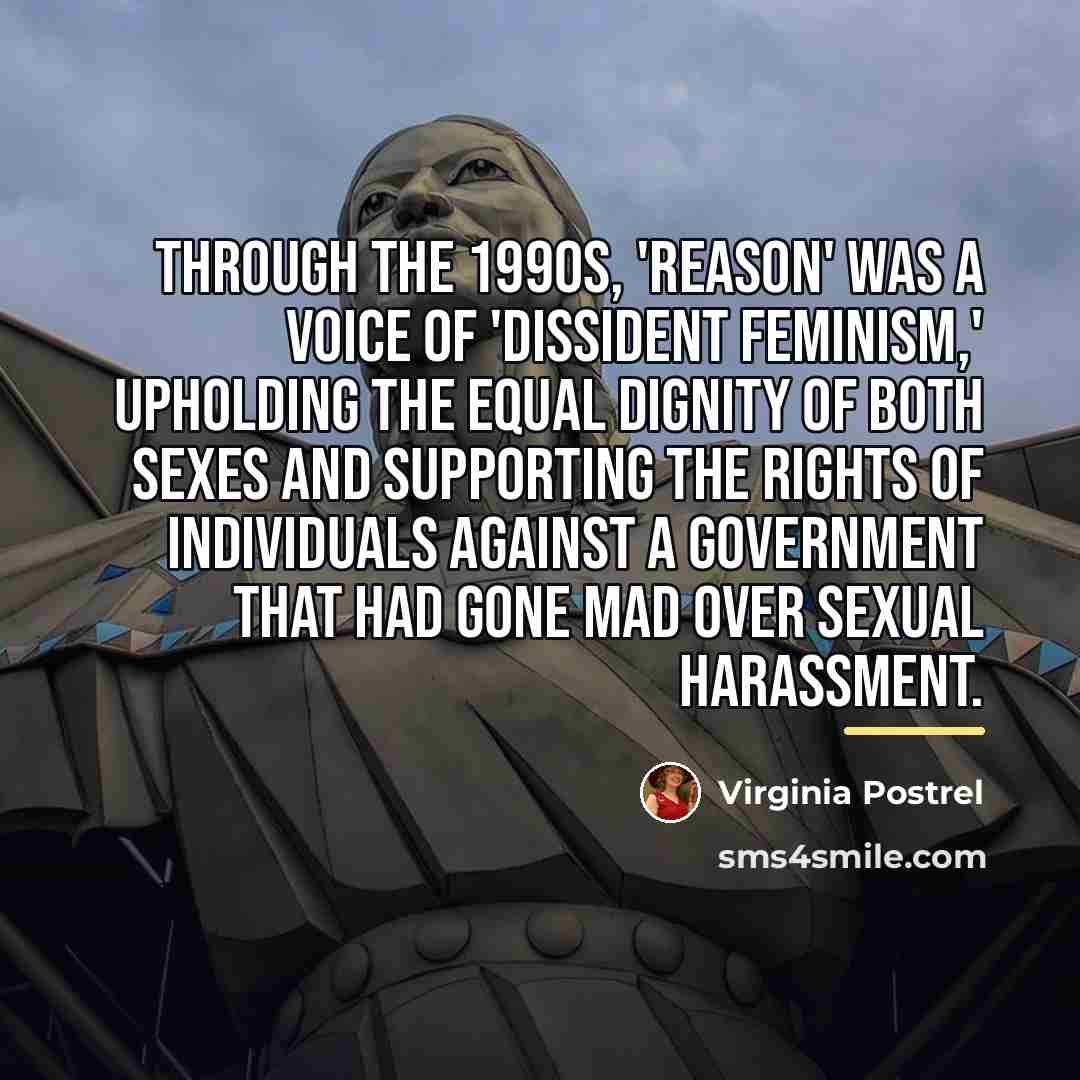 “Through the 1990s, 'Reason' was a voice of 'dissident feminism,'…” quote by Virginia Postrel