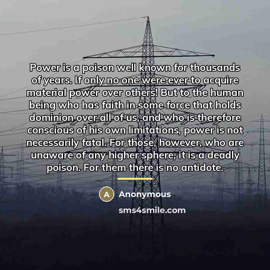 “Power is a poison well known for thousands of years.…” quote by Anonymous