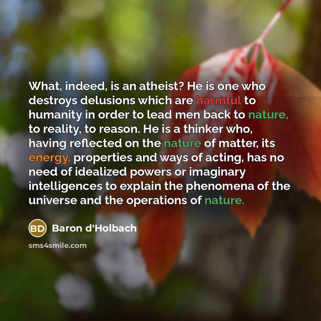 “What, indeed, is an atheist? He is one who destroys…” quote by Baron d'Holbach