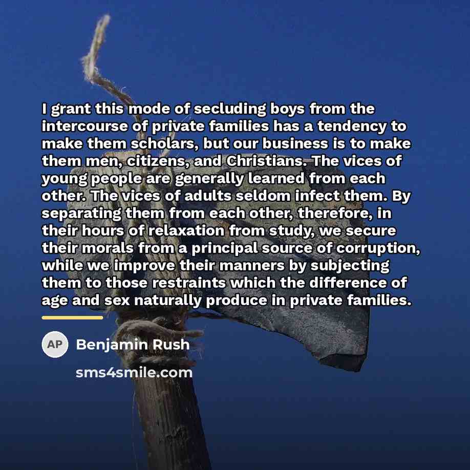 “I grant this mode of secluding boys from the intercourse…” quote by Benjamin Rush