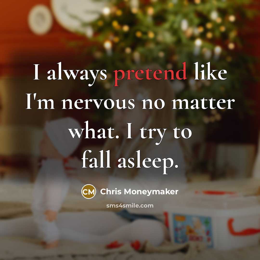 “I always pretend like I'm nervous no matter what. I…” quote by Chris Moneymaker