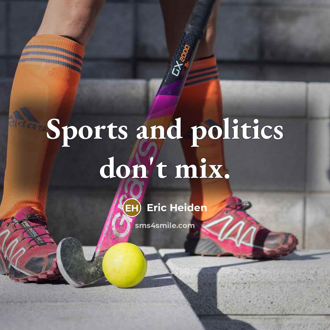 “Sports and politics don't mix.…” quote by Eric Heiden