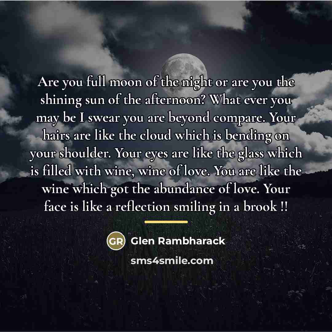 “Are you full moon of the night or are you…” quote by Glen Rambharack
