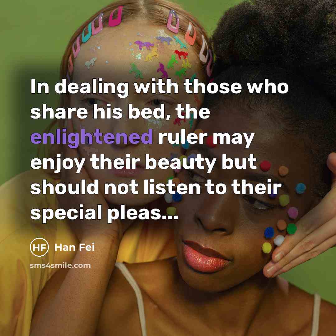 “In dealing with those who share his bed, the enlightened…” quote by Han Fei