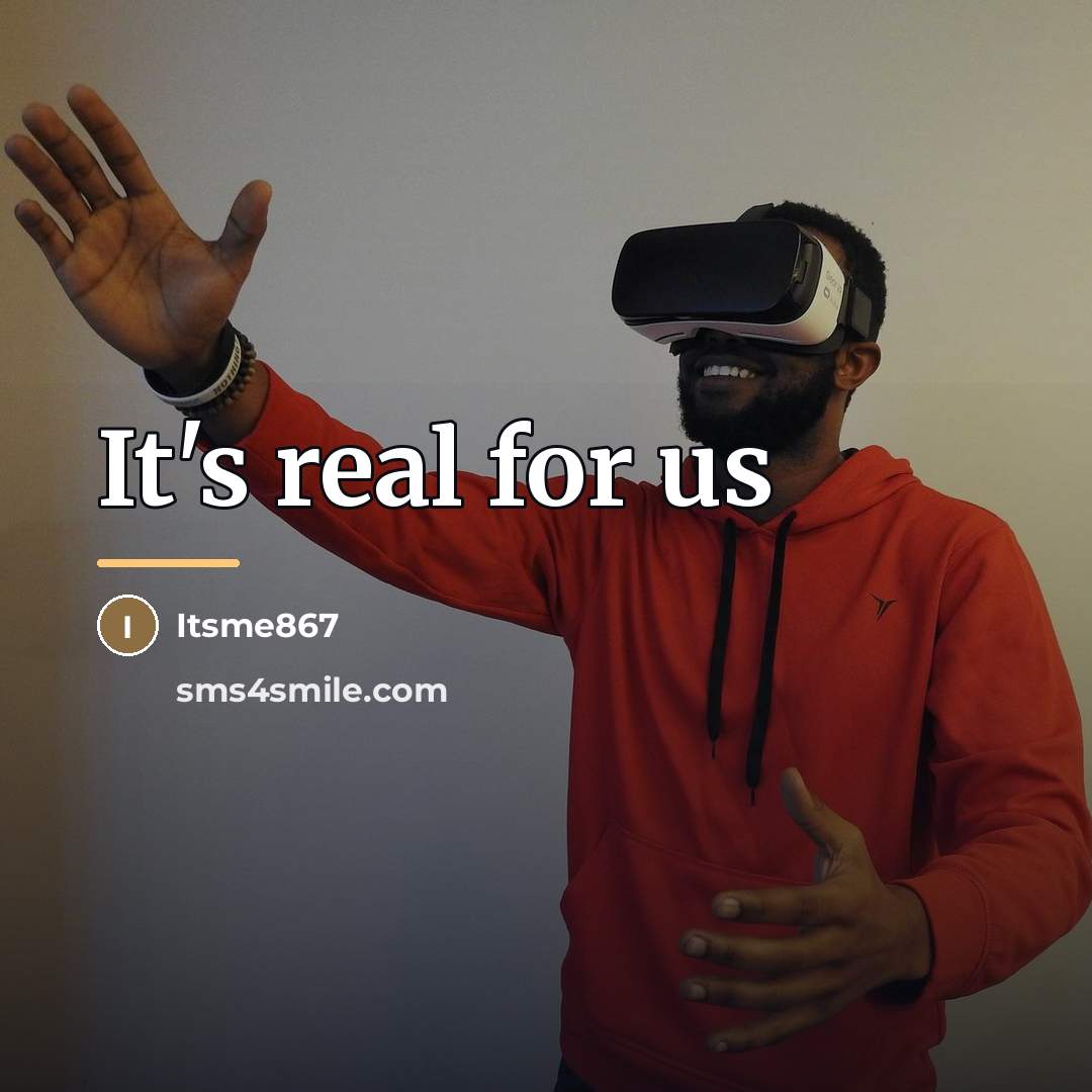 “It's real for us…” quote by Itsme867