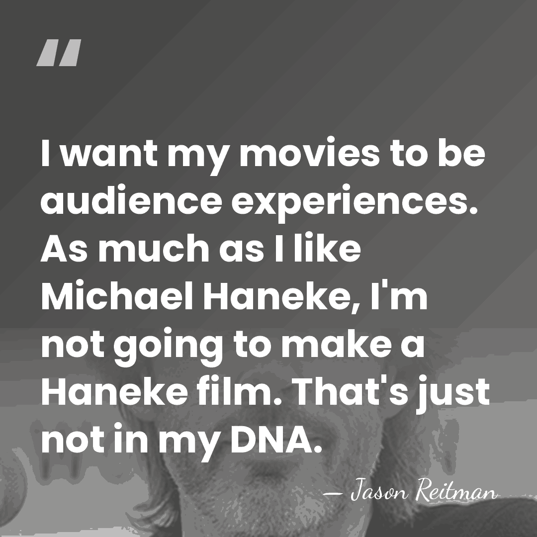 I want my movies to be audience experiences. As much as I&hellip; - Jason Reitman