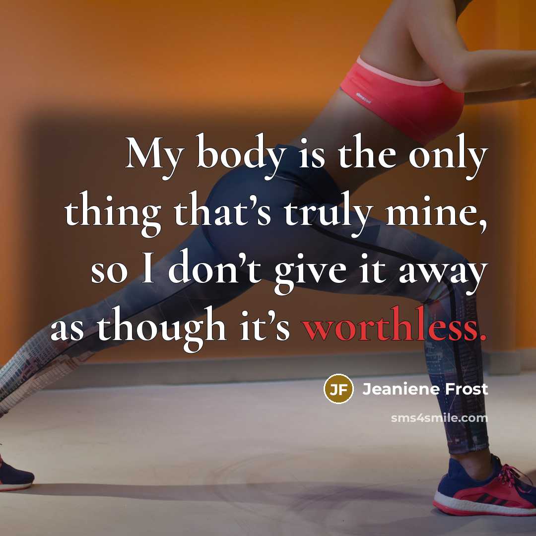 “My body is the only thing that’s truly mine, so…” quote by Jeaniene Frost