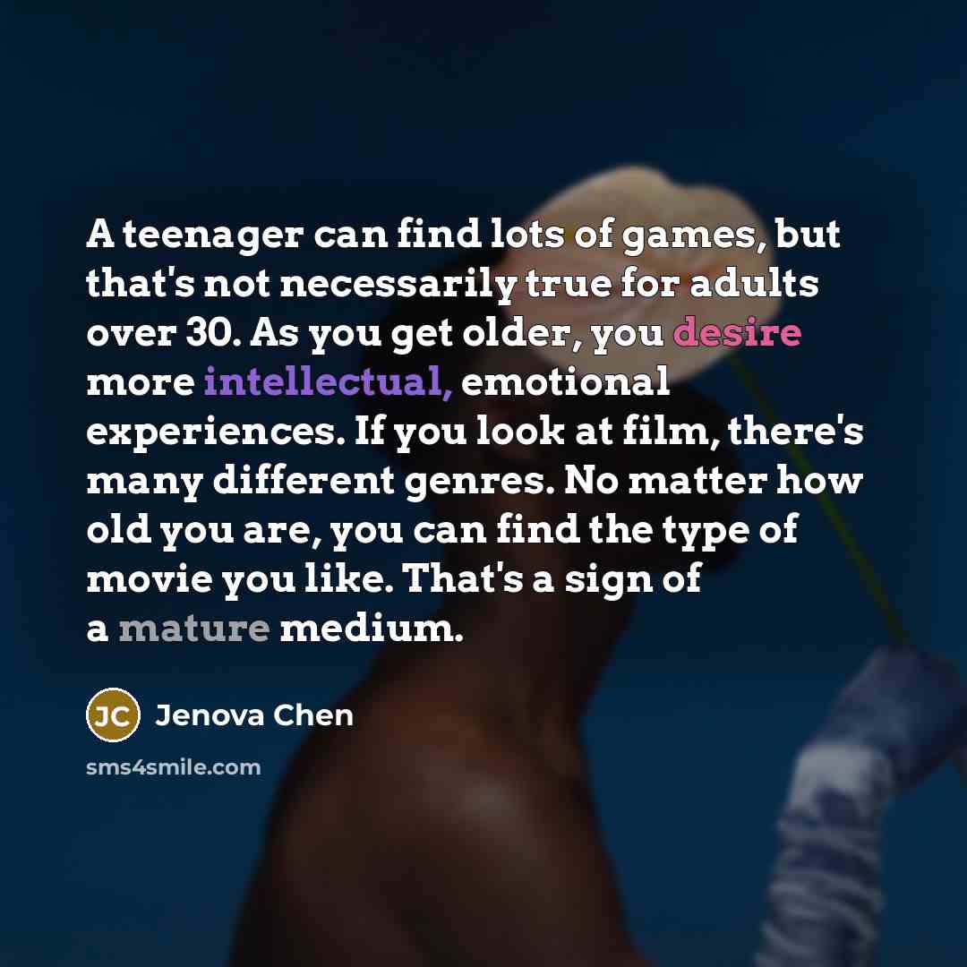 “A teenager can find lots of games, but that's not…” quote by Jenova Chen