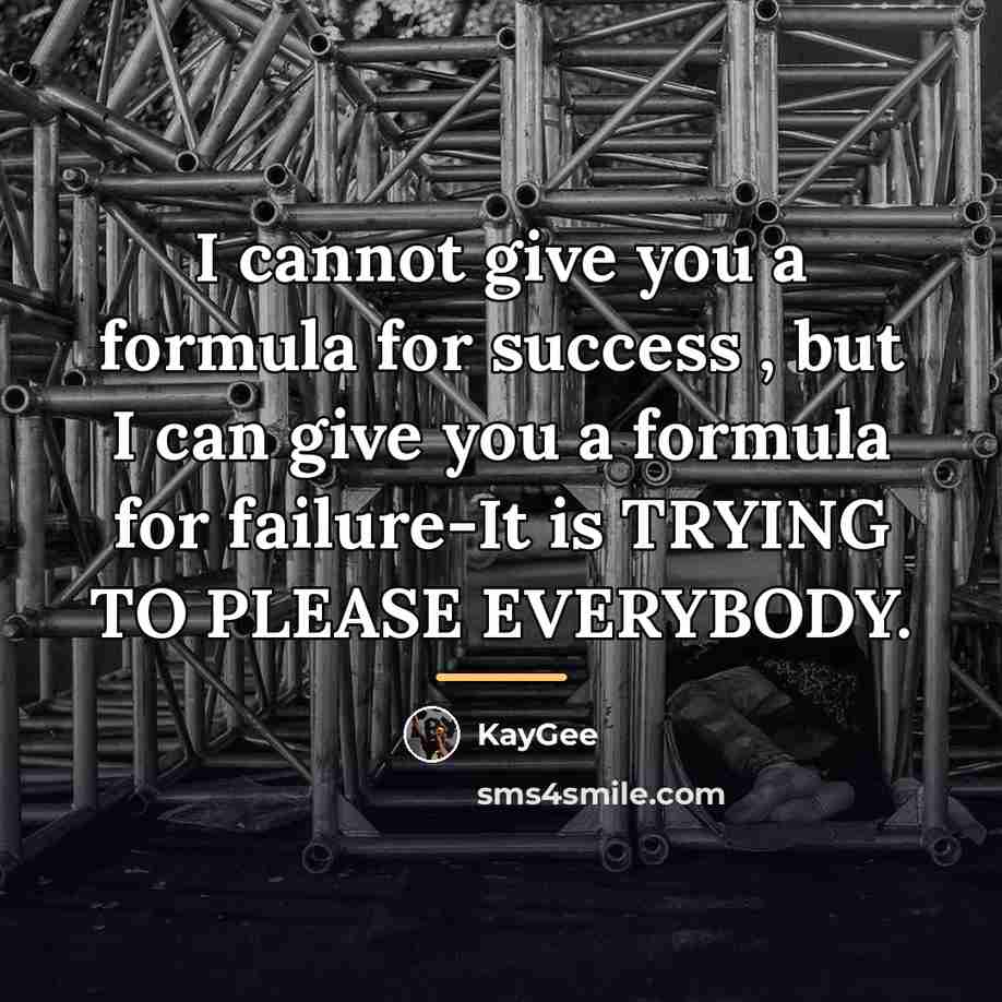 “I cannot give you a formula for success , but…” quote by KayGee