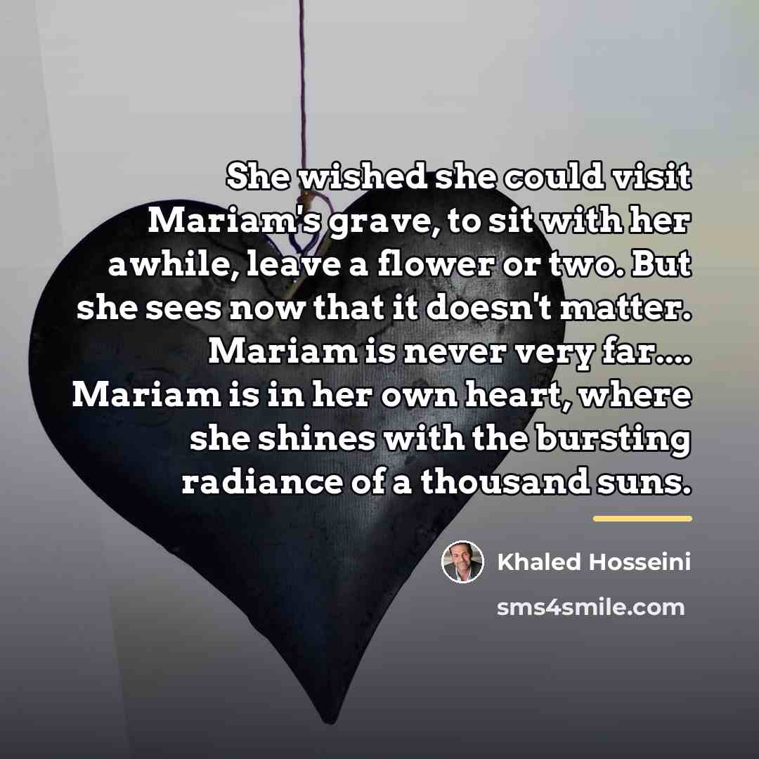 “She wished she could visit Mariam's grave, to sit with…” quote by Khaled Hosseini