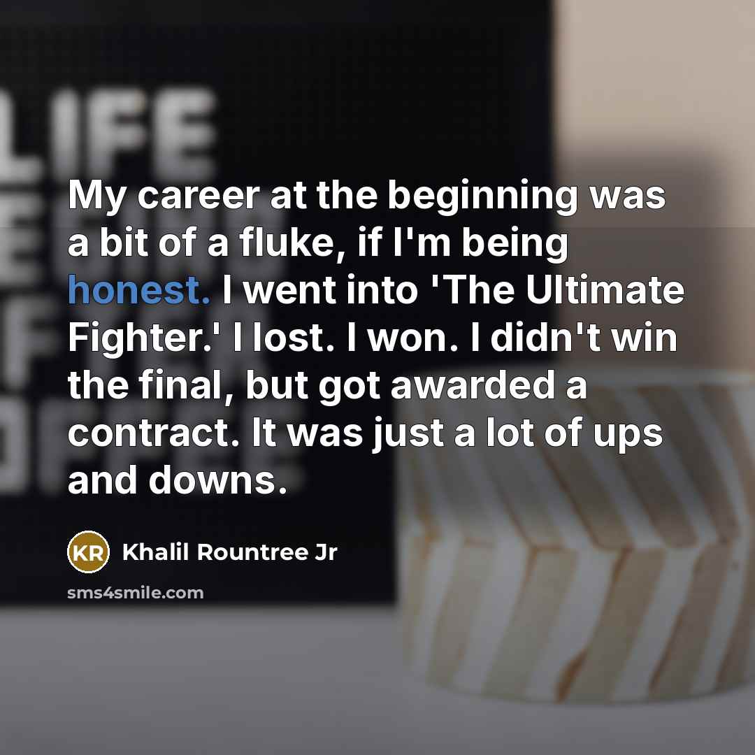 “My career at the beginning was a bit of a…” quote by Khalil Rountree Jr