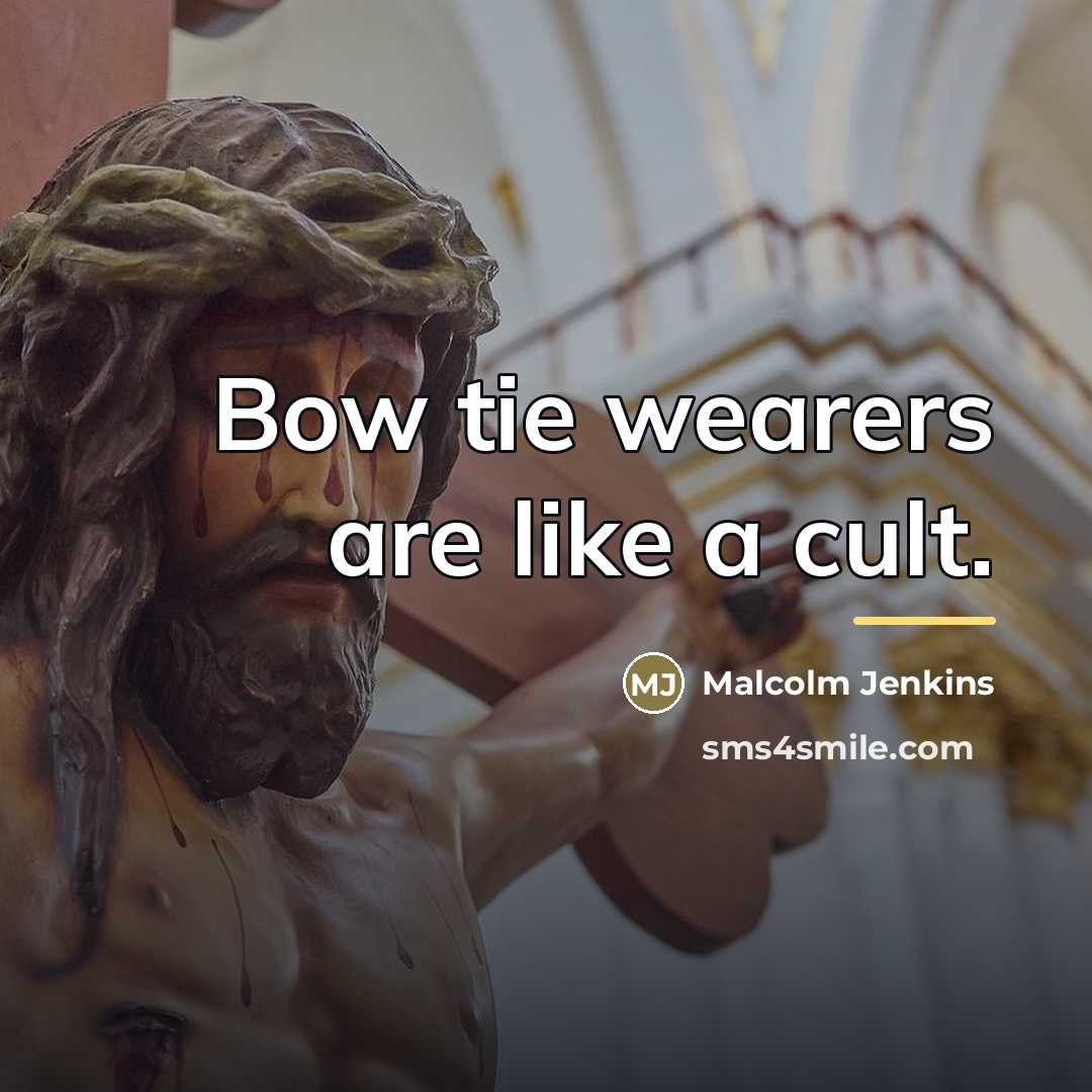 “Bow tie wearers are like a cult.…” quote by Malcolm Jenkins