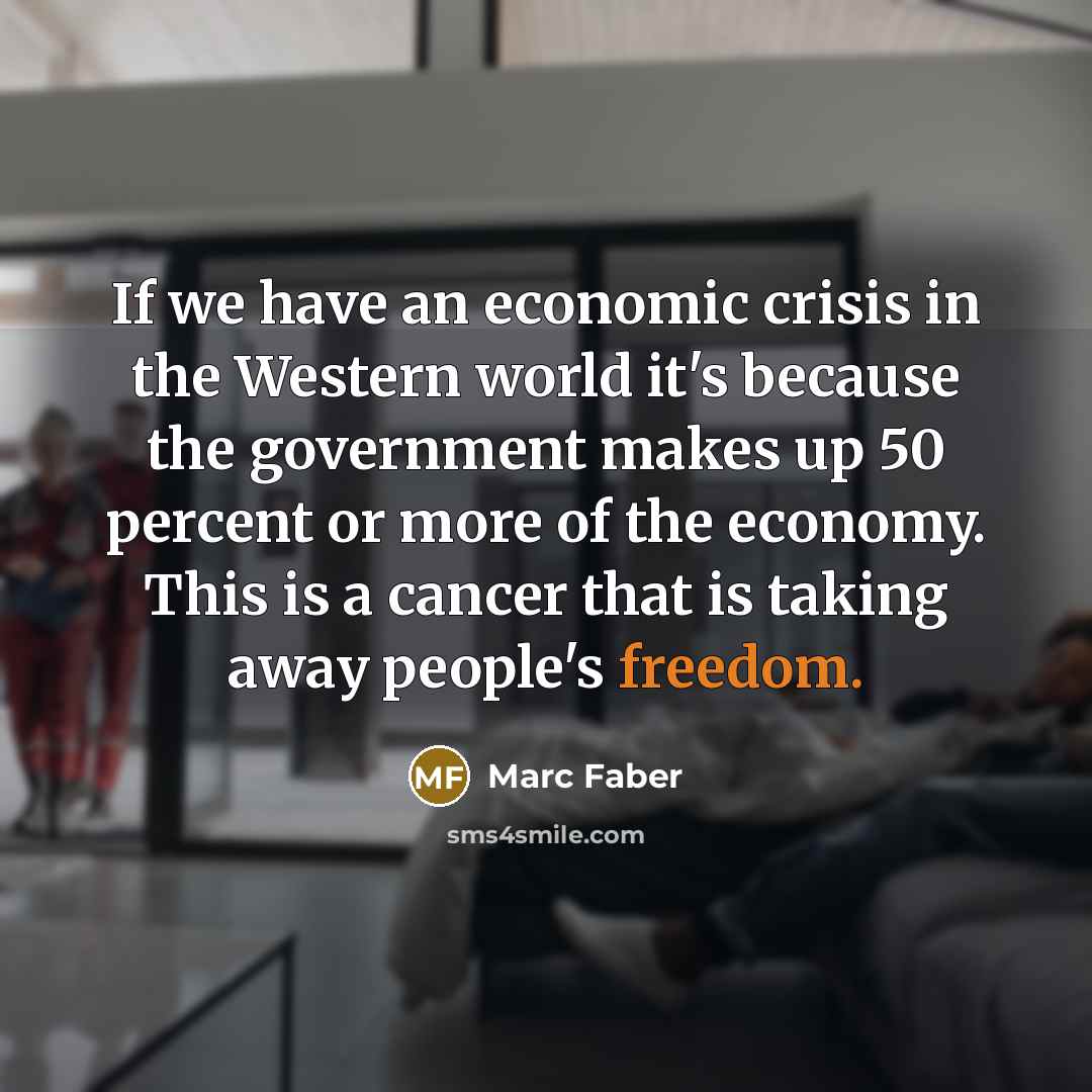“If we have an economic crisis in the Western world…” quote by Marc Faber