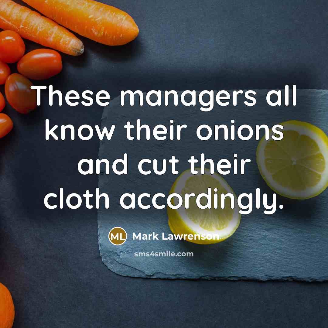 “These managers all know their onions and cut their cloth…” quote by Mark Lawrenson