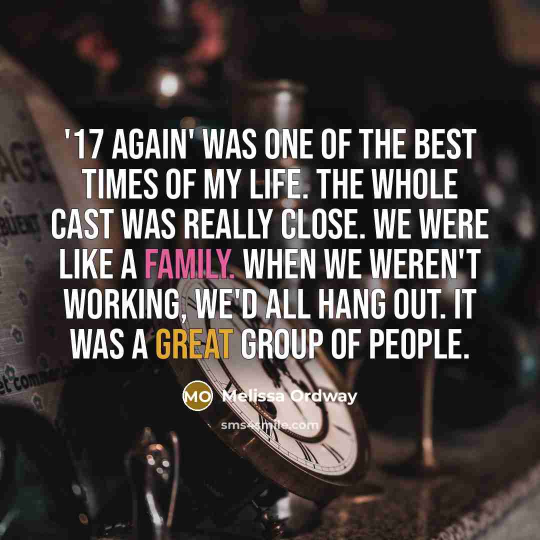 “'17 Again' was one of the best times of my…” quote by Melissa Ordway