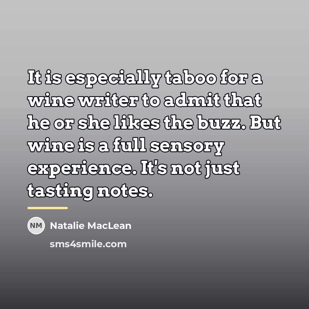 “It is especially taboo for a wine writer to admit…” quote by Natalie MacLean