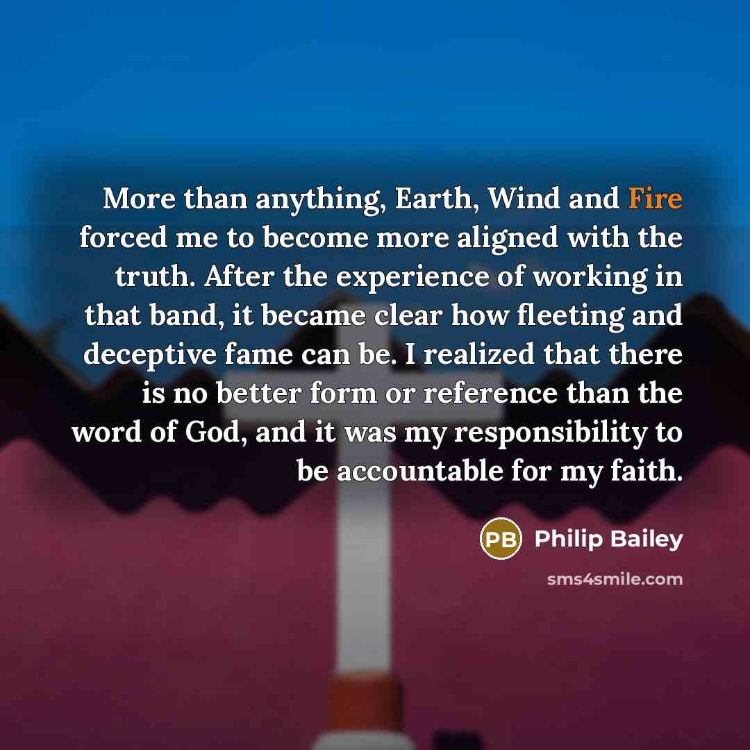 “More than anything, Earth, Wind and Fire forced me to…” quote by Philip Bailey