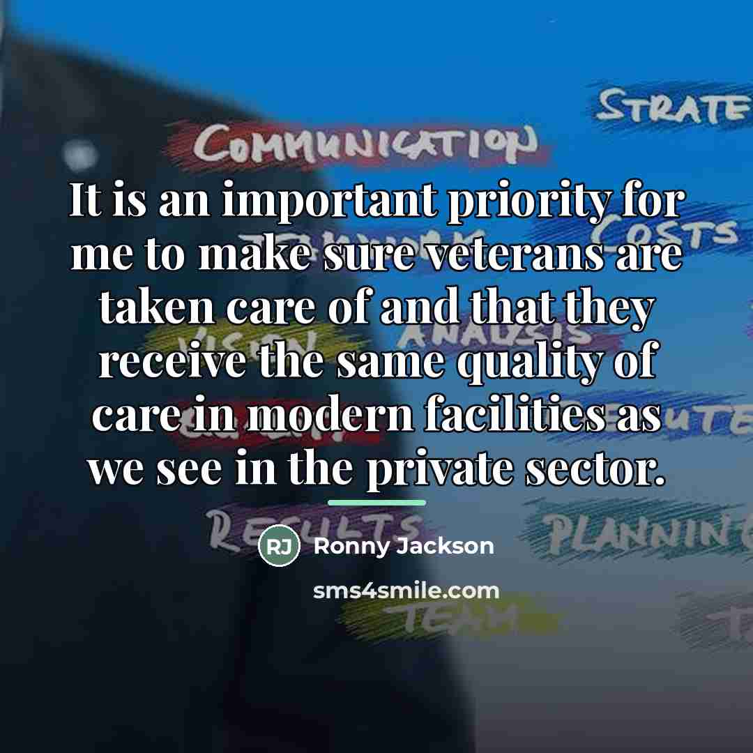 “It is an important priority for me to make sure…” quote by Ronny Jackson