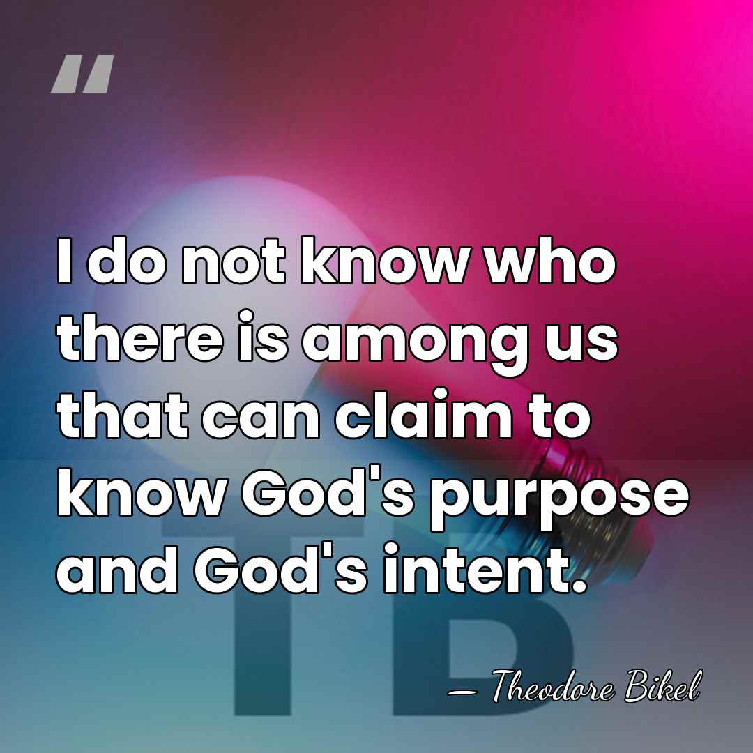 I do not know who there is among us that can claim&hellip; - Theodore Bikel