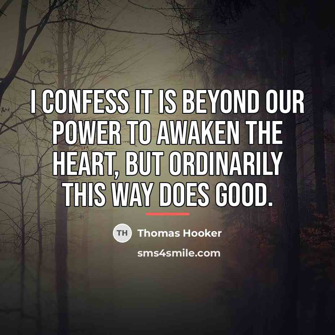 “I confess it is beyond our power to awaken the…” quote by Thomas Hooker
