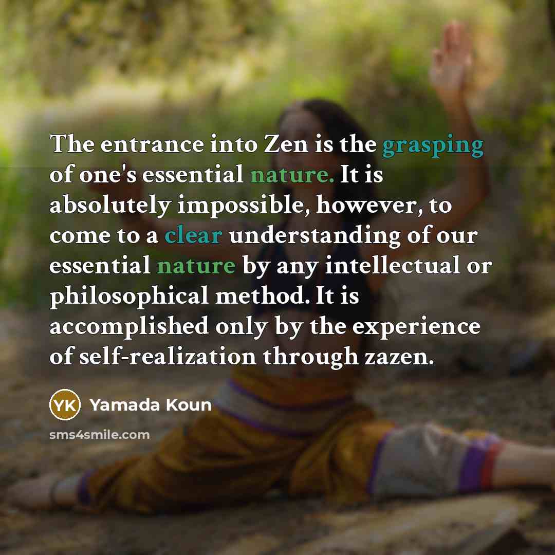 “The entrance into Zen is the grasping of one's essential…” quote by Yamada Koun
