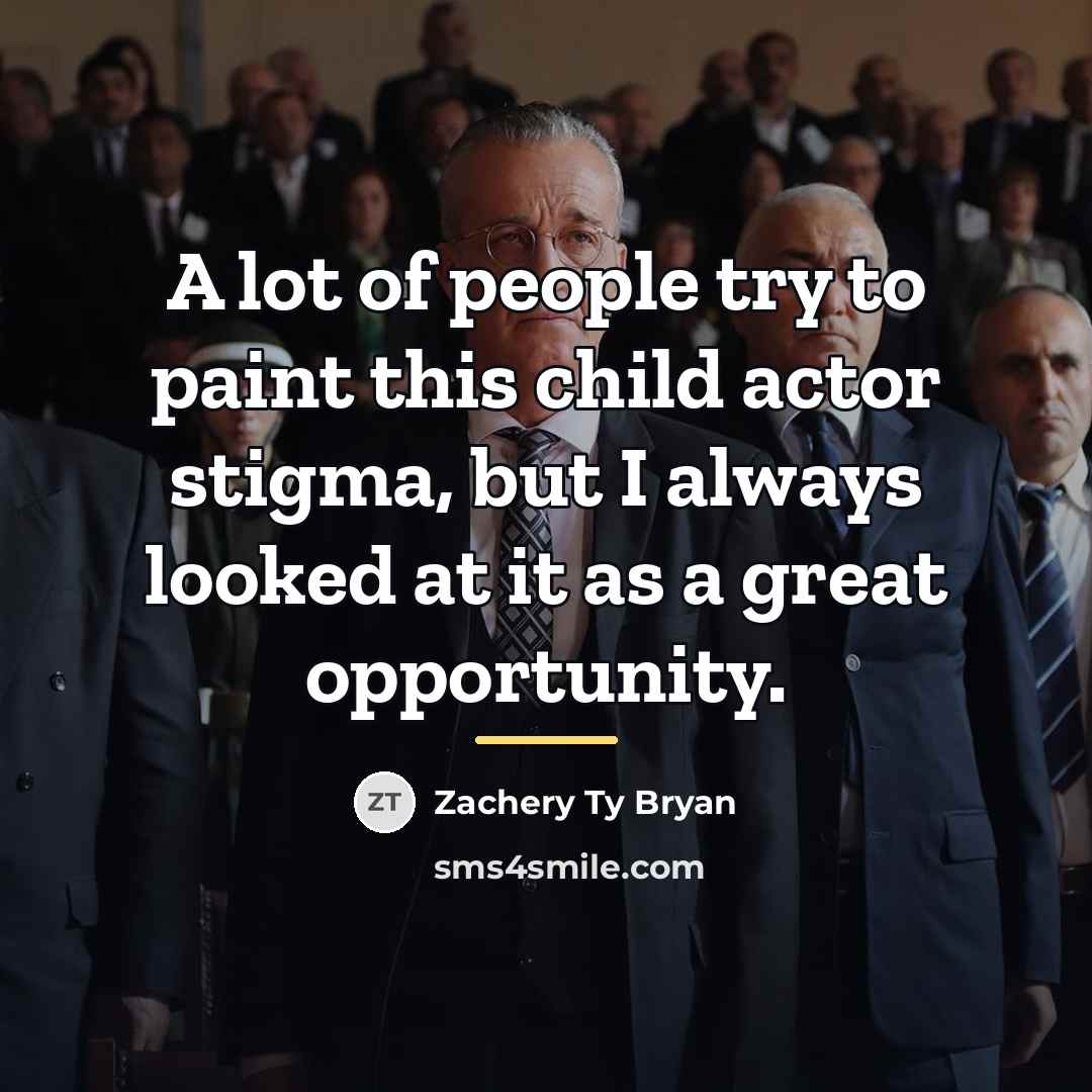 “A lot of people try to paint this child actor…” quote by Zachery Ty Bryan
