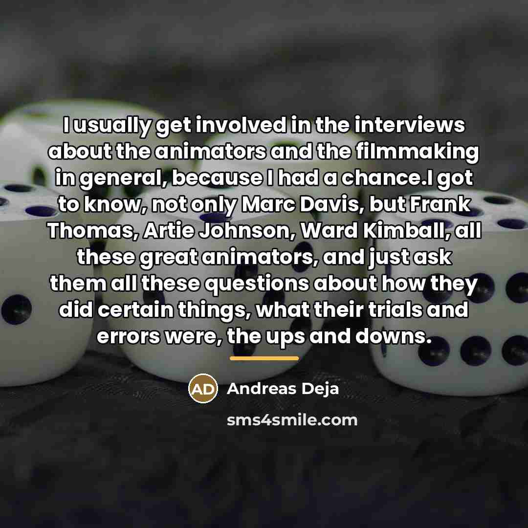 “I usually get involved in the interviews about the animators…” quote by Andreas Deja