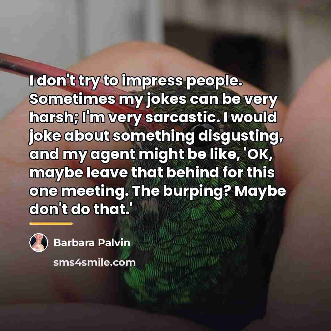 “I don't try to impress people. Sometimes my jokes can…” quote by Barbara Palvin