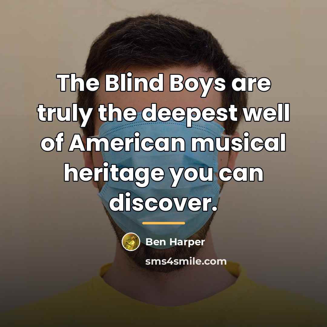“The Blind Boys are truly the deepest well of American…” quote by Ben Harper