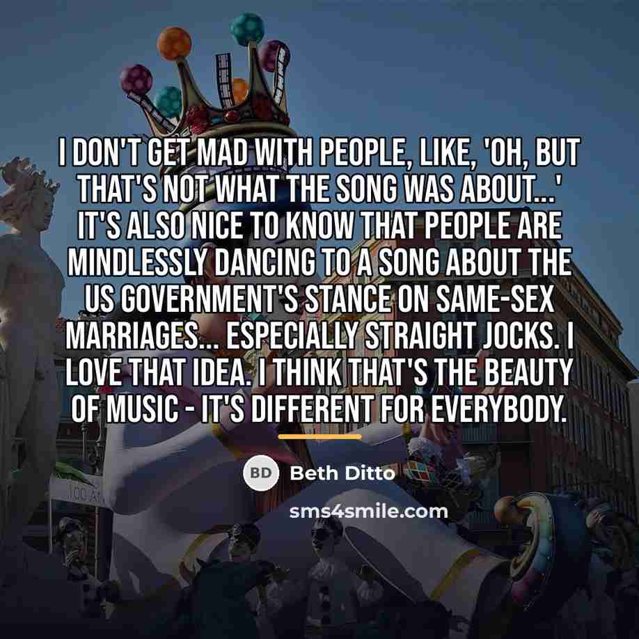 “I don't get mad with people, like, 'Oh, but that's…” quote by Beth Ditto