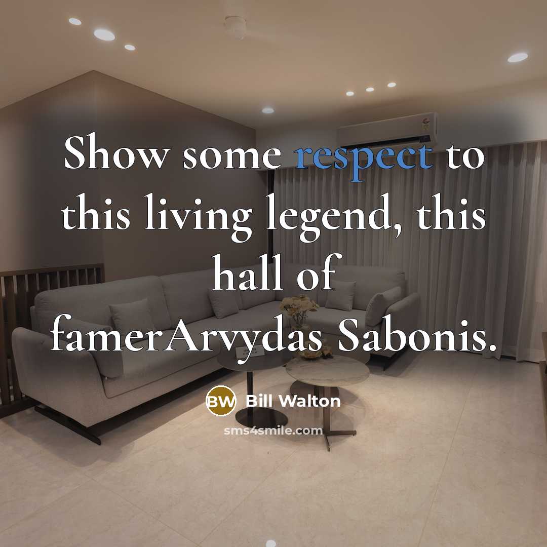 “Show some respect to this living legend, this hall of…” quote by Bill Walton