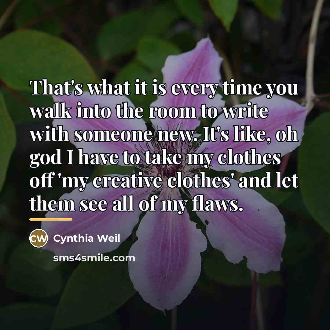 “That's what it is every time you walk into the…” quote by Cynthia Weil