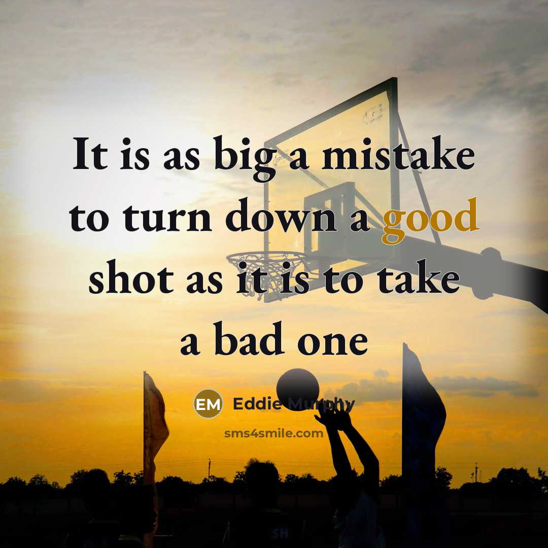 “It is as big a mistake to turn down a…” quote by Eddie Murphy