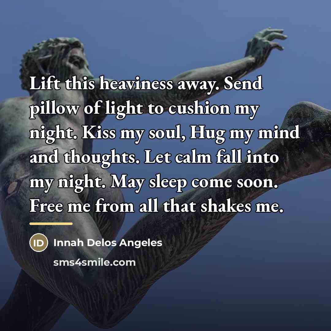 “Lift this heaviness away. Send pillow of light to cushion…” quote by Innah Delos Angeles