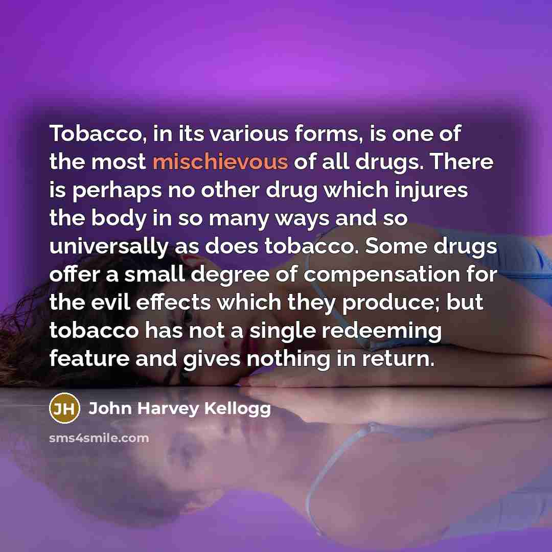 “Tobacco, in its various forms, is one of the most…” quote by John Harvey Kellogg