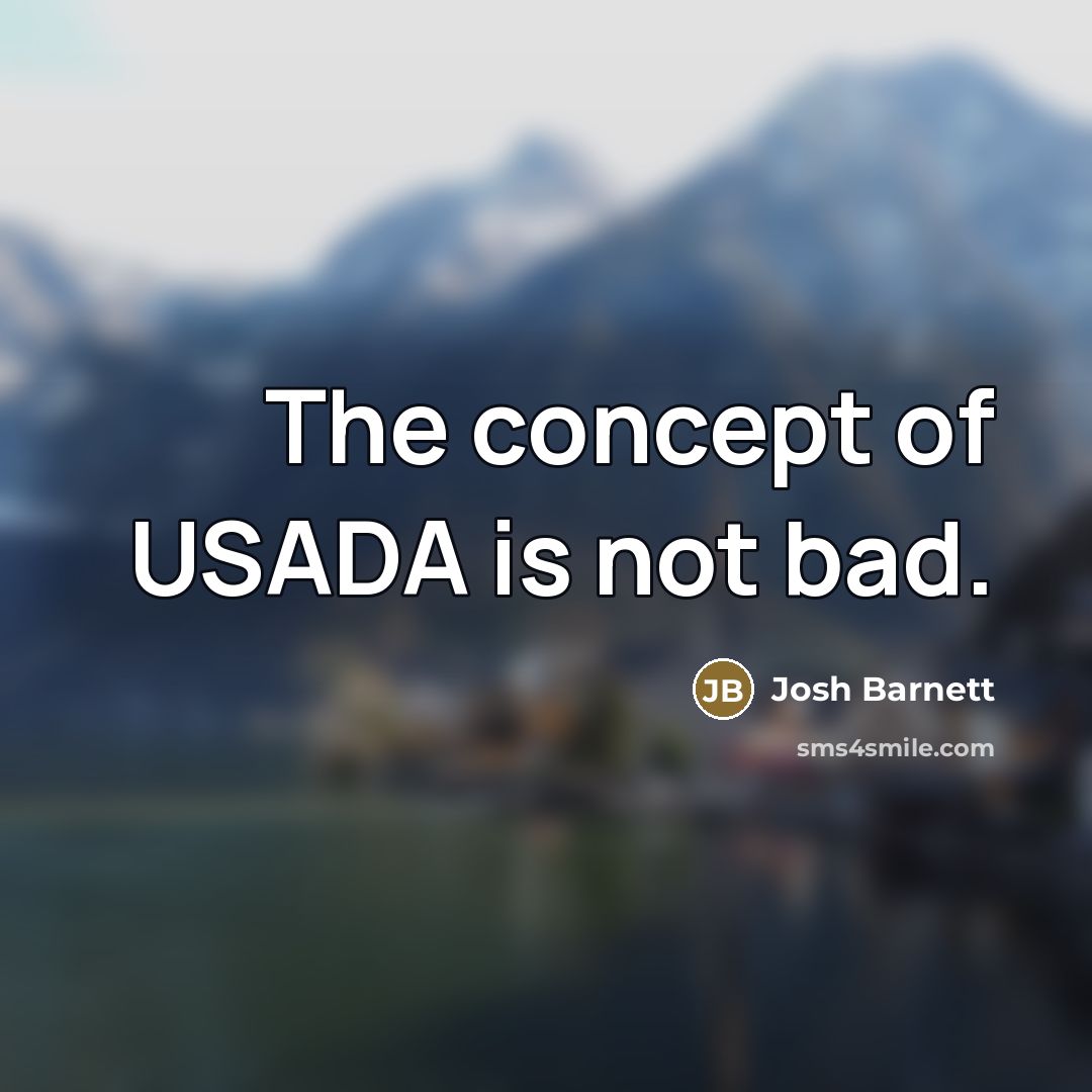 “The concept of USADA is not bad.…” quote by Josh Barnett
