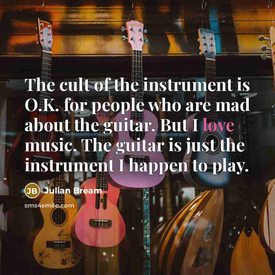 “The cult of the instrument is O.K. for people who…” quote by Julian Bream